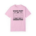 What Part of MATH AND SCIENCE Don't You Understand, Comfort Colors Unisex Garment-Dyed T-shirt