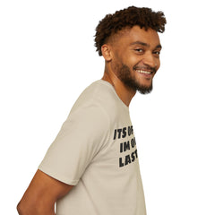 Im On My Last Leg Quote, Unisex Softstyle T-Shirt
