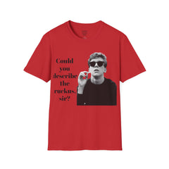 BREAKFAST CLUB - Could you describe the ruckus, sir.  - Brian Johnson NERD Unisex Softstyle T Shirt  Dont You Forget About Me