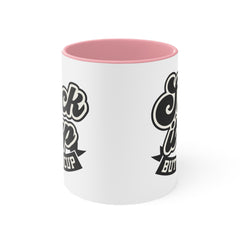 Suck It Up Buttercup - 11oz 15oz Mug