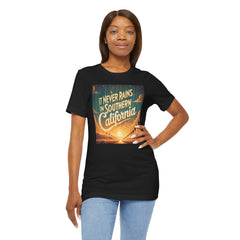 It Never Rains In Southern California - Graphic Unisex Jersey Short Sleeve Tee