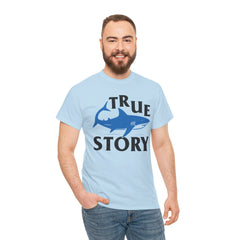 True Story Shark Graphic Amputee Humor - Unisex Garment-Dyed T-shirt