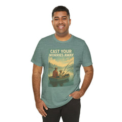 Relaxing Fishing Tee - Cast Your Worries Away, Unisex Casual Shirt, Perfect Gift for Dad, Outdoor Lovers, Fishing Trips, Summer Vibes