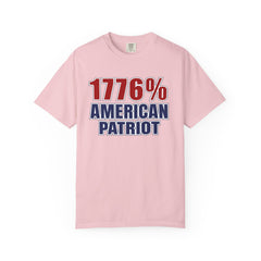 1776% American Patriot T-Shirt — 4th of July Patriotic Tee