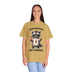 Even Baddies Get Saddies, Raccoon Comfort Colors Shirt