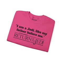 Return Of The Jedi - Unisex Heavy Blend Crewneck Sweatshirt | Star Wars | Movie Quote | Gift For HimHer | Movie Fan Gift | Luke Skywalker