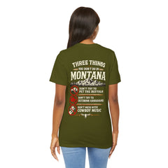 Montana Rules Tee - “3 Things You Don’t Do in Montana: Don’t Pet the Buffalo, Outdrink Canadians, Mess with Cowboy Music”