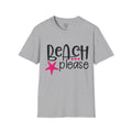 BEACH PLEASE with a Starfish Unisex Softstyle T-Shirt  Even if you don't live near the beach you can still dream.