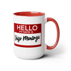 Princess Bride Funny Quote Mug,My Name Is Inigo Montoya,Mandy Patinkin fan,gift for him,gift for her,funny Hello quote sticker,