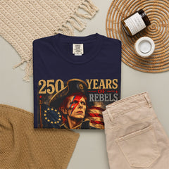 Rebel Rebel 250 Years T-Shirt — 1776–2026 Patriotic Vintage Flag Tee