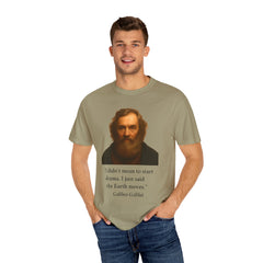 Historical Galileo Galilei Portrait Quote T‑Shirt — "I didn't mean to start drama. I just said the Earth moves."