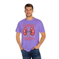 Kidney Buddies For Life, Graphic Unisex Garment-Dyed T-shirt