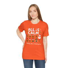 All Is Calm — Funny Gingerbread & Snowman Christmas T‑Shirt (Kidding, This Is Kindergarten)