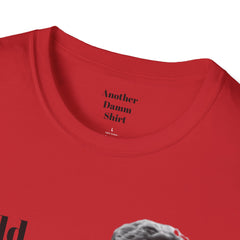 BREAKFAST CLUB - Could you describe the ruckus, sir.  - Brian Johnson NERD Unisex Softstyle T Shirt  Dont You Forget About Me