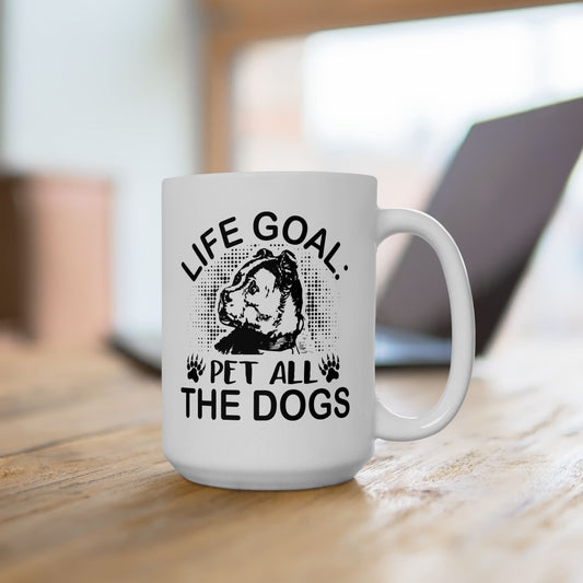 Life Goal Pet ALL The Dogs Ceramic Mug 15oz