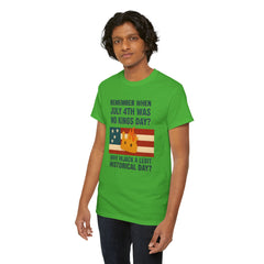 Patriotic Humor Tee, July 4th Shirt, Independence Day Apparel, Funny American T-Shirt, Meme Shirt, History Lovers Gift