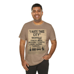 Nashville 'I Hate This City' Graphic Tee — Funny Country Music & Bachelorette Travel Shirt