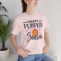 HAPPY PUMPKIN SEASON - Unisex Jersey Short Sleeve Tee