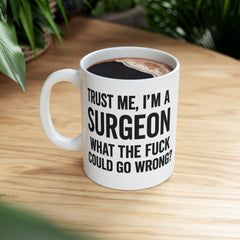 Surgeon Humor Mug