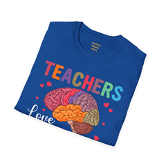 TEACHERS LOVE BRAINS! / Great gift idea! / Educator / School Days / Unisex T Shirt