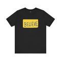 Ted Lasso BELIEVE SHIRT - Unisex Short Sleeve Tee