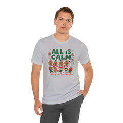 All Is Calm — Funny Gingerbread & Snowman Christmas T‑Shirt (Kidding, This Is Kindergarten)