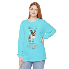 Home Is Where The Frenchie Is Long Sleeve Tee — French Bulldog Shirt