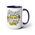 Start Your Day With Coffee Quote, Two-Tone 15 oz Coffee Mug