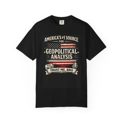Trust Me Bro T-Shirt - "America's #1 Source for Geopolitical Analysis"
