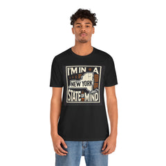 I'm In A New York State Of Mind - Graphic Unisex Jersey Short Sleeve Tee