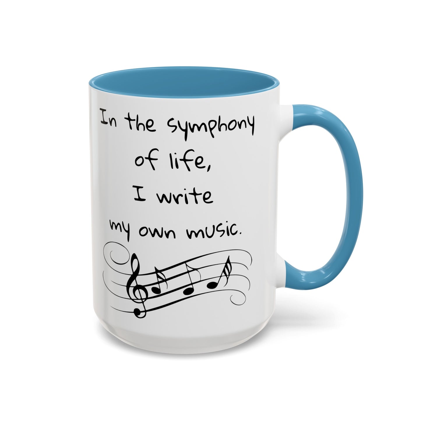 Life symphony mug, music lover gift, ceramic coffee mug, inspirational quote mug, white ceramic mug, 11oz mug, 15oz mug, musician gift, gift for composer, motivational mug, unique coffee mugs, custom quote mugs.