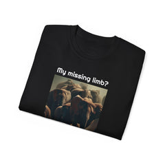 My Missing Limb? It Was Stampeding Elephants - Unisex T Shirt | Amputee Humor, Amputee Gift, Amputation Excuse, Animal, Wildlife, Motivation