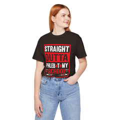 Straight Outta Phlebotomy School Graphic Tee