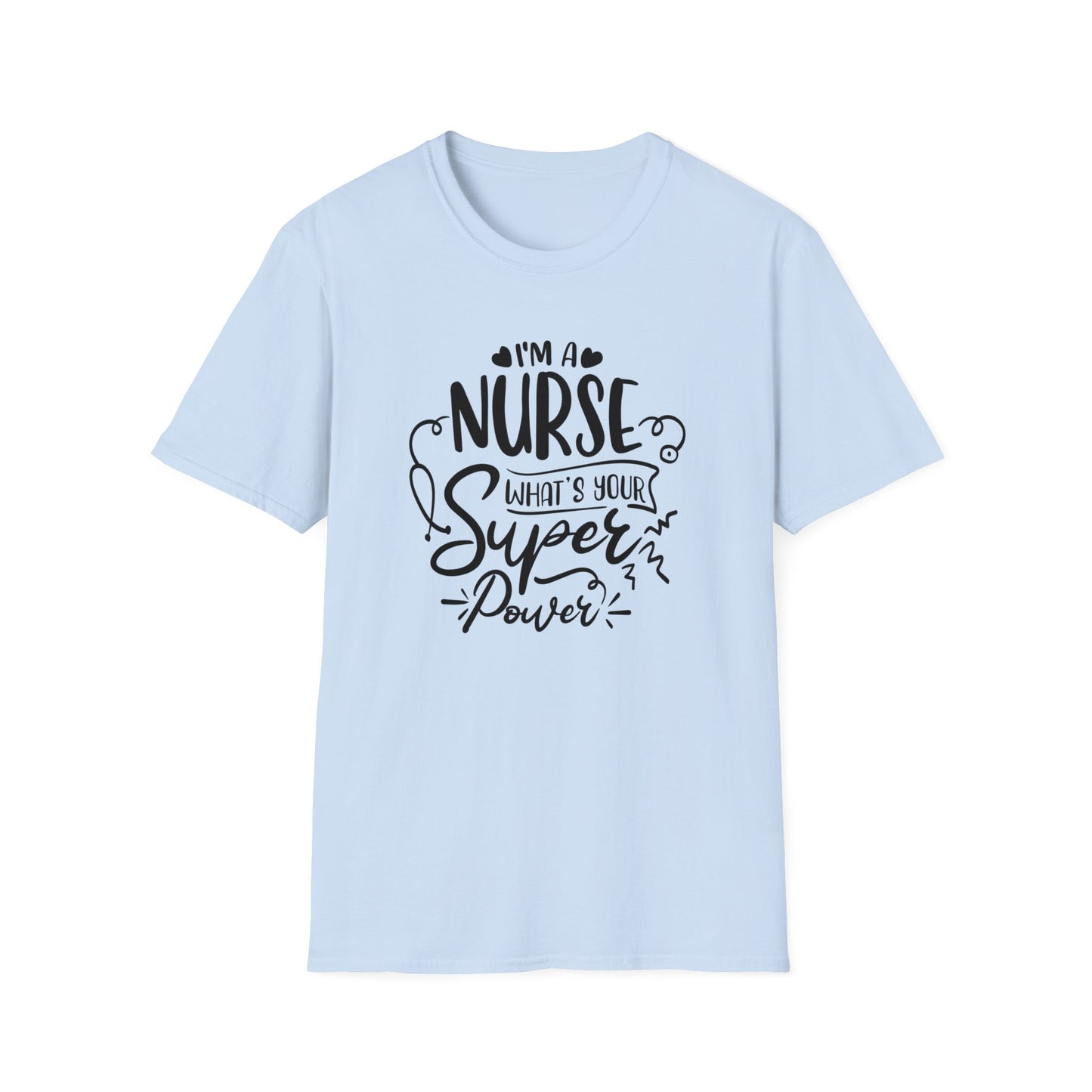 Nurse Quote - Unisex Softstyle T-Shirt | Nurse Awareness, Medical Apparel, Gift For Her, Scrubs Lover, Hospital Staff Gift, Registered Nurse