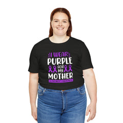 I Wear PURPLE For My Mother, Unisex Short Sleeve Tee