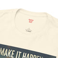 Amputee Make It Happen  - Unisex Heavy Cotton Tee