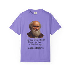 Darwin Coffee Funny T-Shirt — "Survival of the Fittest? I Barely Survive Coffee Shortages."