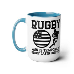 Pain is Temporary Glory Is Forever RUGBY - 15oz Mug