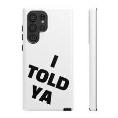 I TOLD YA movie tough case, gift for her, gift for him, movie lover gift, film buff cell case, cinema fan phone case, pop culture cell case
