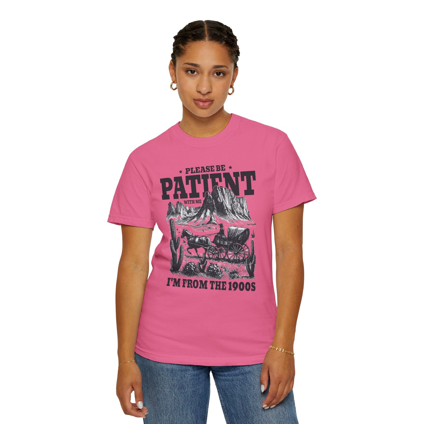 Please Be Patient With Me, I'm From The 1900s, Comfort Colors Unisex Shirt