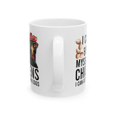 Funny Chicken Graphic Mug, I Can Get My Own Eggs mug, white ceramic chicken mug, 11oz, 15oz, , farm animal mug, poultry lover, gift for her