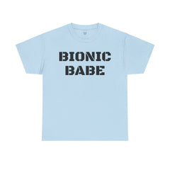BIONIC BABE Amputee Humor   - Unisex Heavy Cotton Tee
