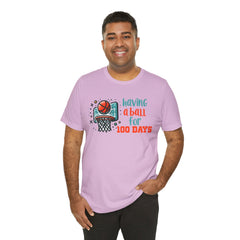 100 Days of School Having A Ball Unisex Tee