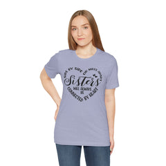 Sisters Unisex Jersey Short Sleeve Tee
