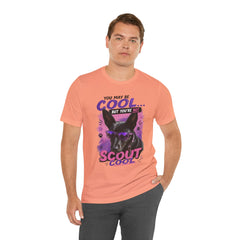 Scout Cool Dog T-Shirt — "You May Be Cool... But You're Not Scout Cool" Graphic Tee