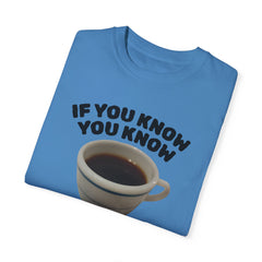 Funny Coffee Lover Unisex T-Shirt - 'If You Know You Know' Graphic Tee