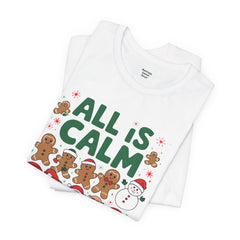 All Is Calm — Funny Gingerbread & Snowman Christmas T‑Shirt (Kidding, This Is Kindergarten)