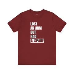 Amputee Funny Quote - Unisex T-Shirt