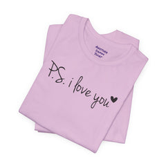 PS I LOVE YOU - Unisex Jersey Short Sleeve Tee