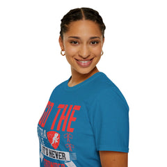 Go The Extra Mile Its Never Crowded Unisex Softstyle T-Shirt